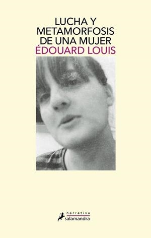 LUCHA Y METAMORFOSIS DE UNA MUJER | 9788418681646 | LOUIS, ÉDOUARD | Cooperativa Cultural Rocaguinarda