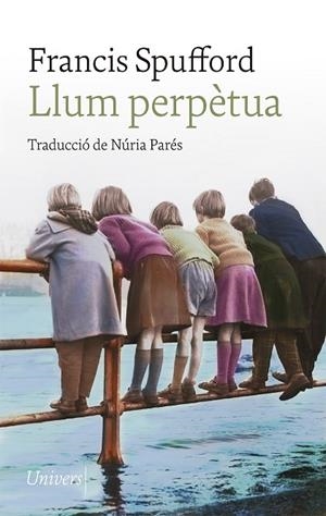 LLUM PERPÈTUA | 9788418887123 | SPUFFORD, FRANCIS | Cooperativa Cultural Rocaguinarda