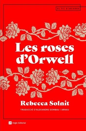 ROSES D'ORWELL, LES | 9788419017161 | SOLNIT, REBECCA | Cooperativa Cultural Rocaguinarda