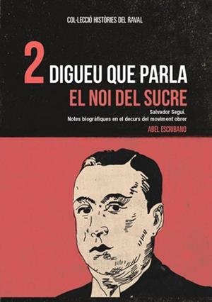 HISTÒRIES DEL RAVAL 2: DIGUEU QUE PARLA EL NOI DEL SUCRE | 9788412025743 | ESCRIBANO, ABEL | Cooperativa Cultural Rocaguinarda