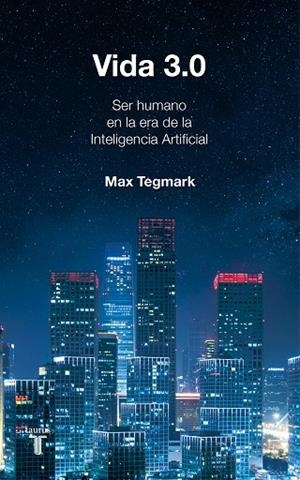 VIDA 3.0 | 9788430619627 | TEGMARK, MAX | Cooperativa Cultural Rocaguinarda
