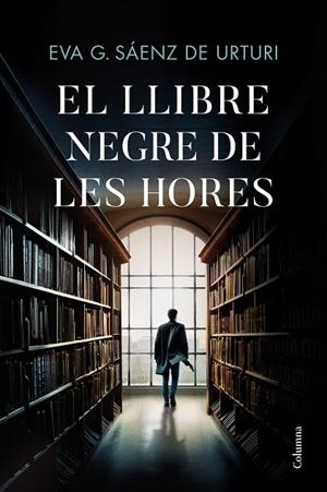 LLIBRE NEGRE DE LES HORES, EL | 9788466429146 | GARCÍA SÁENZ DE URTURI, EVA | Cooperativa Cultural Rocaguinarda