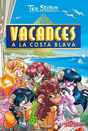 VACANCES A LA COSTA BLAVA | 9788413891439 | STILTON, TEA | Cooperativa Cultural Rocaguinarda