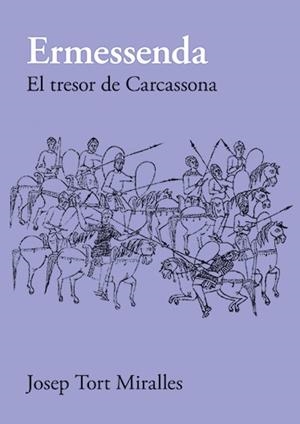 ERMESSENDA. EL TRESOR DE CARCASSONA | 9788416445660 | TORT MIRALLES, JOSEP | Cooperativa Cultural Rocaguinarda