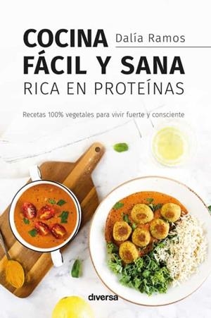 COCINA FÁCIL Y SANA RICA EN PROTEÍNAS | 9788418087271 | RAMOS, DALÍA | Cooperativa Cultural Rocaguinarda