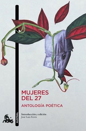 MUJERES DEL 27. ANTOLOGÍA POÉTICA | 9788408256342 | FERRIS, JOSÉ LUIS | Cooperativa Cultural Rocaguinarda