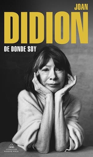 DE DÓNDE SOY | 9788439739753 | DIDION, JOAN | Cooperativa Cultural Rocaguinarda