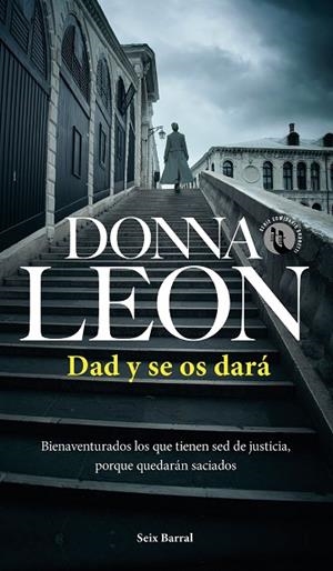 DAD Y SE OS DARÁ | 9788432240850 | LEON, DONNA | Cooperativa Cultural Rocaguinarda