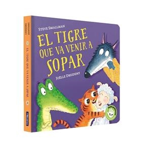 TIGRE QUE VA VENIR A SOPAR, EL (L'OVELLETA QUE VA VENIR A SOPAR. MANS PETITONES) | 9788448859657 | SMALLMAN, STEVE/DREIDEMY, JOËLLE | Cooperativa Cultural Rocaguinarda