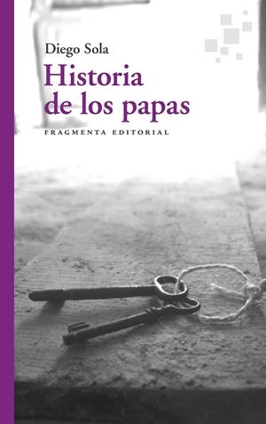 HISTORIA DE LOS PAPAS | 9788417796549 | SOLA, DIEGO | Cooperativa Cultural Rocaguinarda
