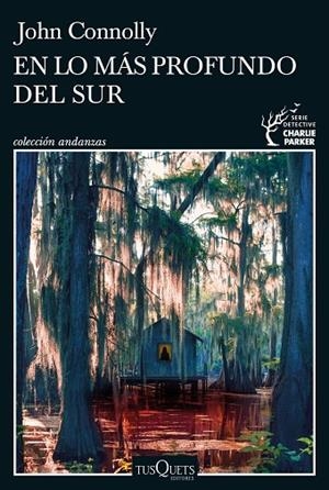 EN LO MÁS PROFUNDO DEL SUR | 9788411071420 | CONNOLLY, JOHN | Cooperativa Cultural Rocaguinarda