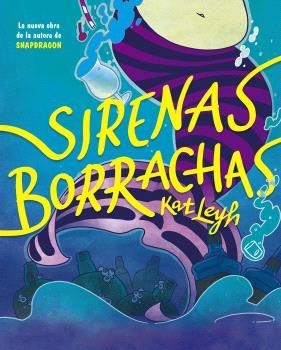 SIRENAS BORRACHAS | 9788467951929 | KAT LEYH | Cooperativa Cultural Rocaguinarda