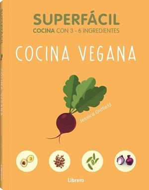 SUPERFACIL COCINA VEGANA | 9789463594103 | OLFIELD A, JESSICA | Cooperativa Cultural Rocaguinarda