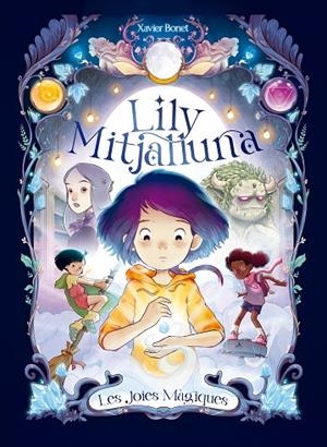 LILY MITJALLUNA 1 - LES JOIES MÀGIQUES | 9788448860745 | BONET, XAVIER | Cooperativa Cultural Rocaguinarda
