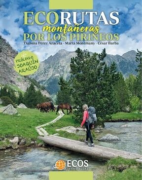 ECORUTAS MONTAÑERAS POR LOS PIRINEOS | 9788412273359 | Cooperativa Cultural Rocaguinarda