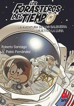 AVENTURA DE LOS BALBUENA, LA: OBJETIVO LA LUNA | 9788413921969 | SANTIAGO, ROBERTO | Cooperativa Cultural Rocaguinarda