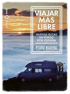 VIAJAR MÁS LIBRE | 9788408255772 | MADERA, PEDRO | Cooperativa Cultural Rocaguinarda