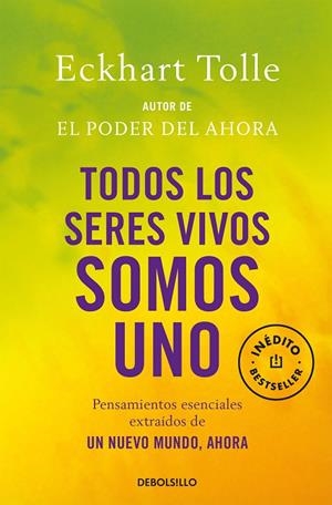 TODOS LOS SERES VIVOS SOMOS UNO | 9788499081892 | TOLLE, ECKHART | Cooperativa Cultural Rocaguinarda