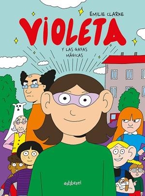 VIOLETA Y LAS GAFAS MÁGICAS | 9788418909108 | CLARKE, ÉMILIE | Cooperativa Cultural Rocaguinarda