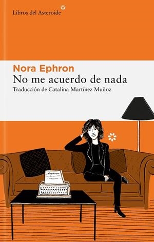 NO ME ACUERDO DE NADA | 9788419089052 | EPHRON, NORA | Cooperativa Cultural Rocaguinarda