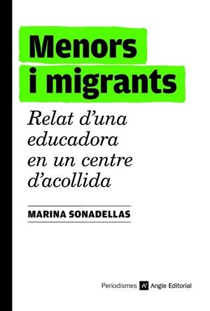 MENORS I MIGRANTS | 9788419017185 | SONADELLAS ARAGÜES, MARINA | Cooperativa Cultural Rocaguinarda