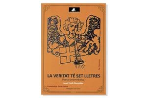 VERITAT TÉ SET LLETRES, LA  | 9788412521733 | GONZÁLEZ PÉREZ, JOAN EMILI | Cooperativa Cultural Rocaguinarda