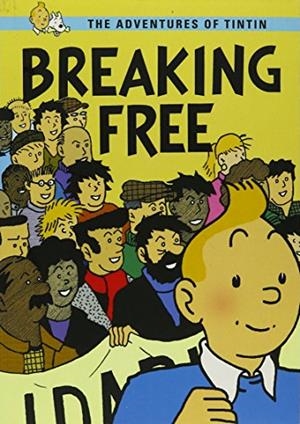 BREAKING FREE - THE ADVENTURES OF TINTIN | 9781904491170 | Cooperativa Cultural Rocaguinarda