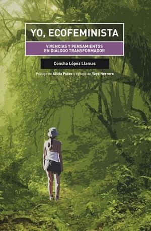 YO ECOFEMINISTA | 9788412341171 | LÓPEZ LLAMAS, CONCHA | Cooperativa Cultural Rocaguinarda