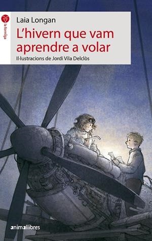 HIVERN QUE VAM APRENDRE A VOLAR, L' | 9788417599294 | LAIA LONGAN | Cooperativa Cultural Rocaguinarda