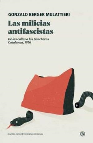 MILICIAS ANTIFASCISTAS, LAS | 9788419160171 | BERGER MULATTIERI, GONZALO | Cooperativa Cultural Rocaguinarda