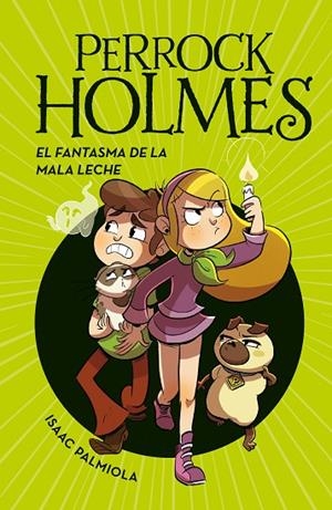 FANTASMA DE LA MALA LECHE, EL  (SERIE PERROCK HOLMES 16) | 9788418318863 | PALMIOLA, ISAAC | Cooperativa Cultural Rocaguinarda