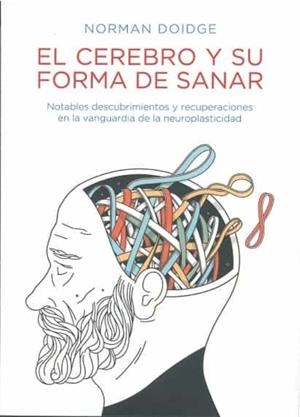 CEREBRO Y SU FORMA DE SANAR, EL | 9788492470587 | DOIDGE, NORMAN | Cooperativa Cultural Rocaguinarda