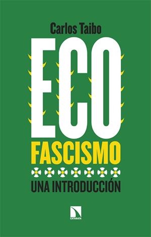 ECOFASCISMO | 9788413525310 | TAIBO, CARLOS | Cooperativa Cultural Rocaguinarda