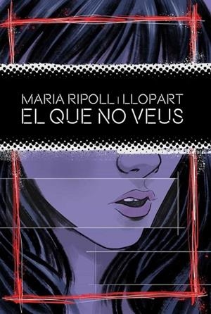 EL QUE NO VEUS | 9788419415042 | RIPOLL I LLOPART, MARIA | Cooperativa Cultural Rocaguinarda