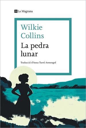 PEDRA LUNAR, LA | 9788419013378 | COLLINS, WILKIE | Cooperativa Cultural Rocaguinarda