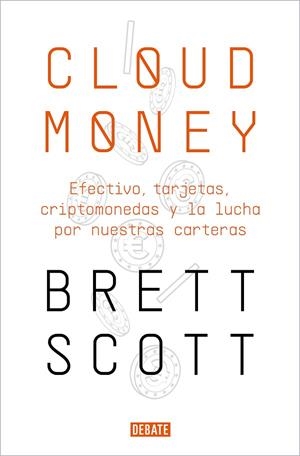 CLOUDMONEY | 9788417636425 | SCOTT, BRETT | Cooperativa Cultural Rocaguinarda