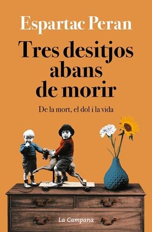 TRES DESITJOS ABANS DE MORIR | 9788418226731 | PERAN, ESPARTAC | Cooperativa Cultural Rocaguinarda