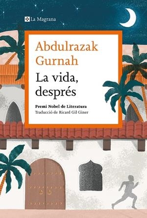 LA VIDA, DESPRÉS | 9788419013583 | GURNAH, ABDULRAZAK | Cooperativa Cultural Rocaguinarda