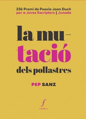 MUTACIÓ DELS POLLASTRES, LA | 9788412502497 | PEP SANZ | Cooperativa Cultural Rocaguinarda