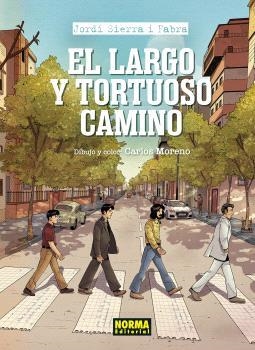 LARGO Y TORTUOSO CAMINO, EL | 9788467958867 | JORDI SIERRA I FABRA/MORENO, CARLOS | Cooperativa Cultural Rocaguinarda