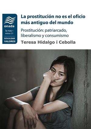 PROSTITUCIÓN NO ES EL OFICIO MÁS ANTIGUO DEL MUNDO, LA | 9788418634901 | HIDALGO CEBOLLA, TERESA | Cooperativa Cultural Rocaguinarda