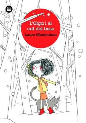 OLGA I EL CRIT DEL BOSC, L' | 9788483438190 | MONLOUBOU, LAURE | Cooperativa Cultural Rocaguinarda