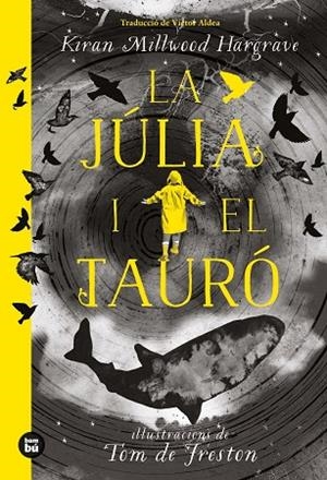 JÚLIA I EL TAURÓ, LA | 9788483438213 | MILWOOD HARGRAVE, KIRAN | Cooperativa Cultural Rocaguinarda