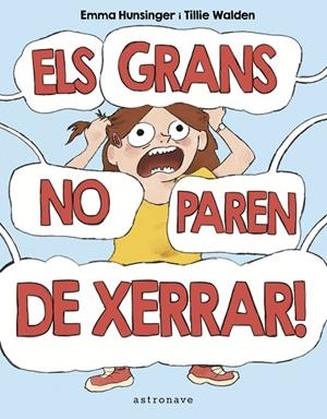 GRANS NO PAREN DE XERRAR, ELS! | 9788467957174 | TILLIE WALDEN/HUNSINGER, EMMA | Cooperativa Cultural Rocaguinarda