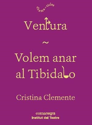 VENTURA / VOLEM ANAR AL TIBIDABO | 9788417188160 | CLEMENTE, CRISTINA | Cooperativa Cultural Rocaguinarda