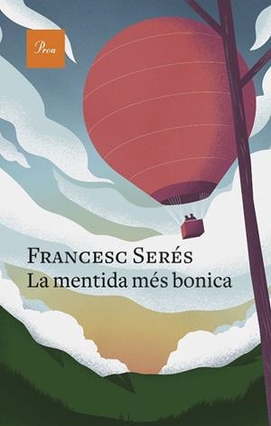 MENTIDA MÉS BONICA, LA  | 9788475889757 | SERÉS, FRANCESC | Cooperativa Cultural Rocaguinarda