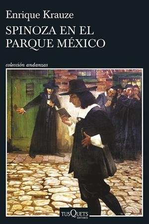 SPINOZA EN EL PARQUE MÉXICO | 9788411071802 | KRAUZE, ENRIQUE | Cooperativa Cultural Rocaguinarda