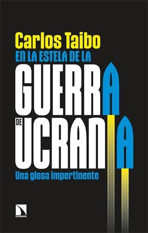 LA ESTELA DE LA GUERRA DE UCRANIA, EN | 9788413525495 | TAIBO, CARLOS | Cooperativa Cultural Rocaguinarda