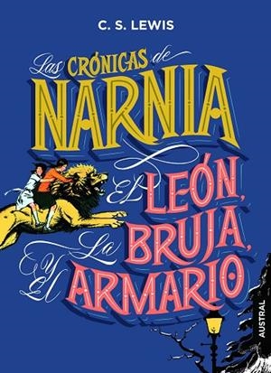 CRÓNICAS DE NARNIA, LAS. EL LEÓN, LA BRUJA Y EL ARMARIO | 9788408210047 | LEWIS, C. S. | Cooperativa Cultural Rocaguinarda