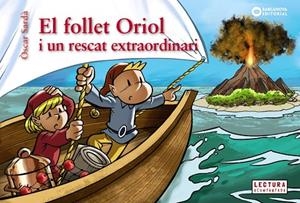FOLLET ORIOL I UN RESCAT EXTRAORDINARI, EL  | 9788448958084 | SARDÀ GUÀRDIA, ÒSCAR | Cooperativa Cultural Rocaguinarda